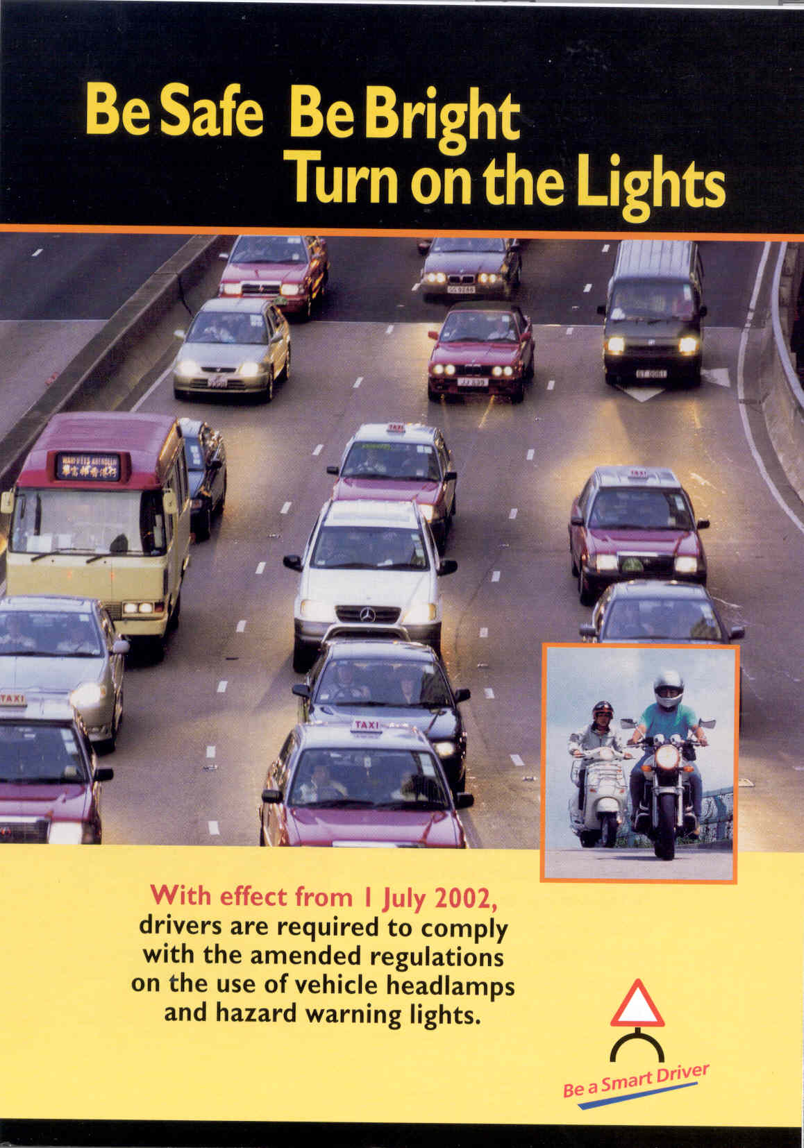 Be safe be bright, turn on the light 1